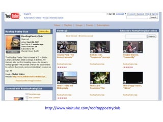 http:// www.youtube.com/rooftoppoetryclub 