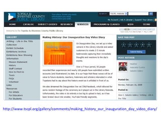 http://www.tscpl.org/gallery/comments/making_history_our_inauguration_day_video_diary/   