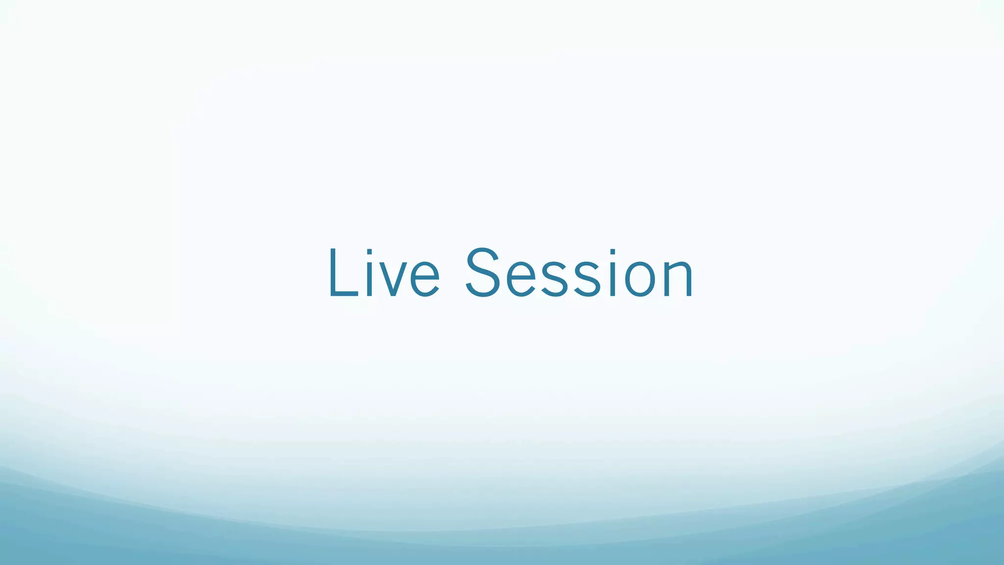 Live Session
 