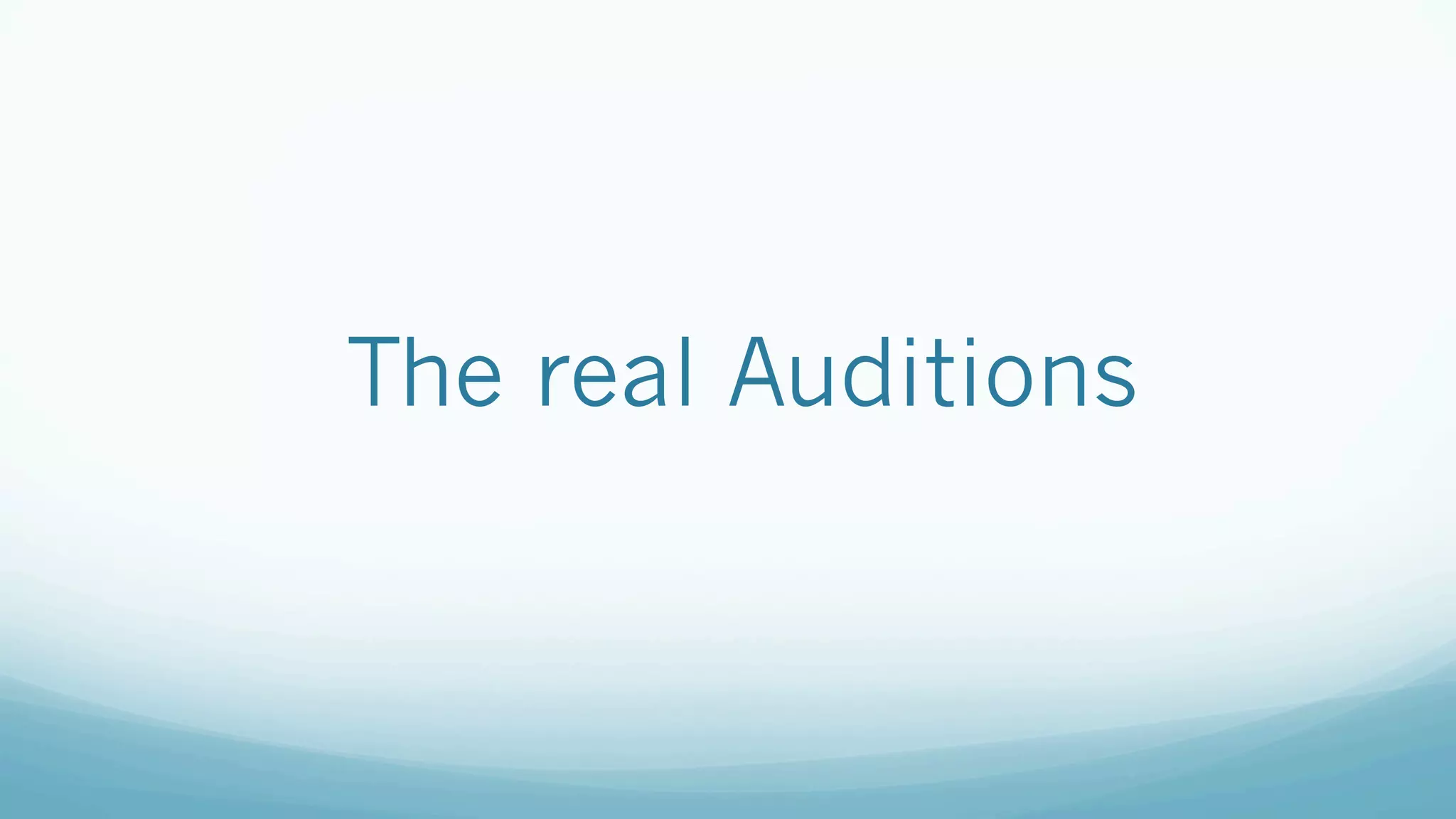 The real Auditions
 