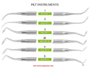 WAX PATTERN
WAX PATTERN METHODS
DIRECT INDIRECT
6
TYPE 1 HARD
INLAY WAX
TYPE 2 SOFT
INLAY WAXShama bhat science of dental materials
with clinical application 3ed
PKT INSTRUMENTS
 