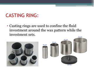 Cast Rings Methods Casting procedures for dental students reference | PPTX