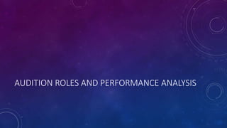 AUDITION ROLES AND PERFORMANCE ANALYSIS
 