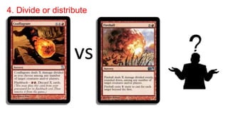 4. Divide or distribute
vs
 