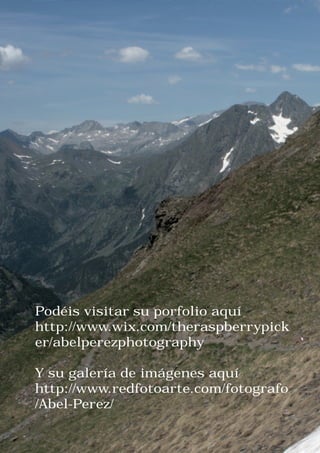 Podéis visitar su porfolio aquí
http://www.wix.com/theraspberrypick
er/abelperezphotography
Y su galería de imágenes aquí
http://www.redfotoarte.com/fotografo
/Abel-Perez/
 