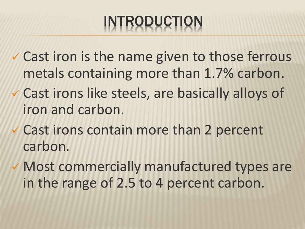 Cast iron its types , properties and its applications....