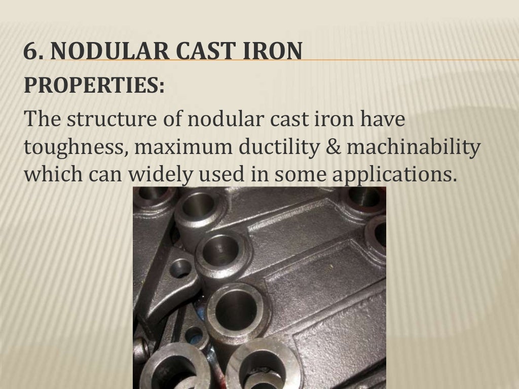 Cast iron its types , properties and its applications....