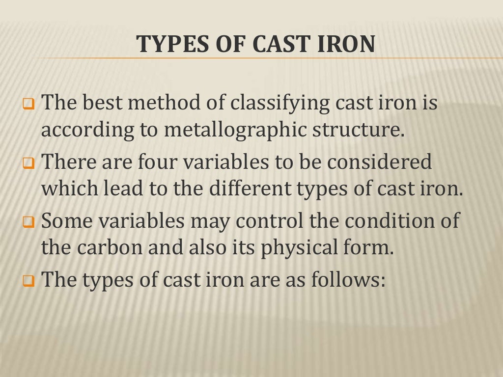 Cast iron its types , properties and its applications....