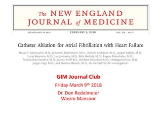 GIM Journal Club
Friday March 9th 2018
Dr. Don Redelmeier
Wasim Mansoor
 
