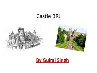 Castle BRJ By Gulraj Singh 
