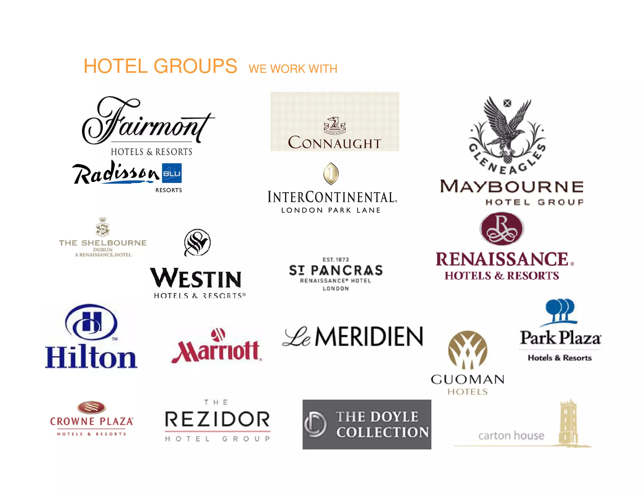 HOTEL GROUPS   WE WORK WITH
 