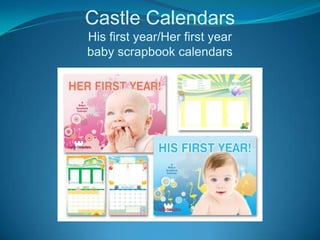 Castle CalendarsHis first year/Her first year baby scrapbook calendars 