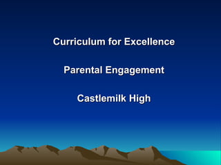 Curriculum for Excellence Parental Engagement Castlemilk High 