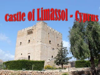 Castle of Limassol - Cyprus 