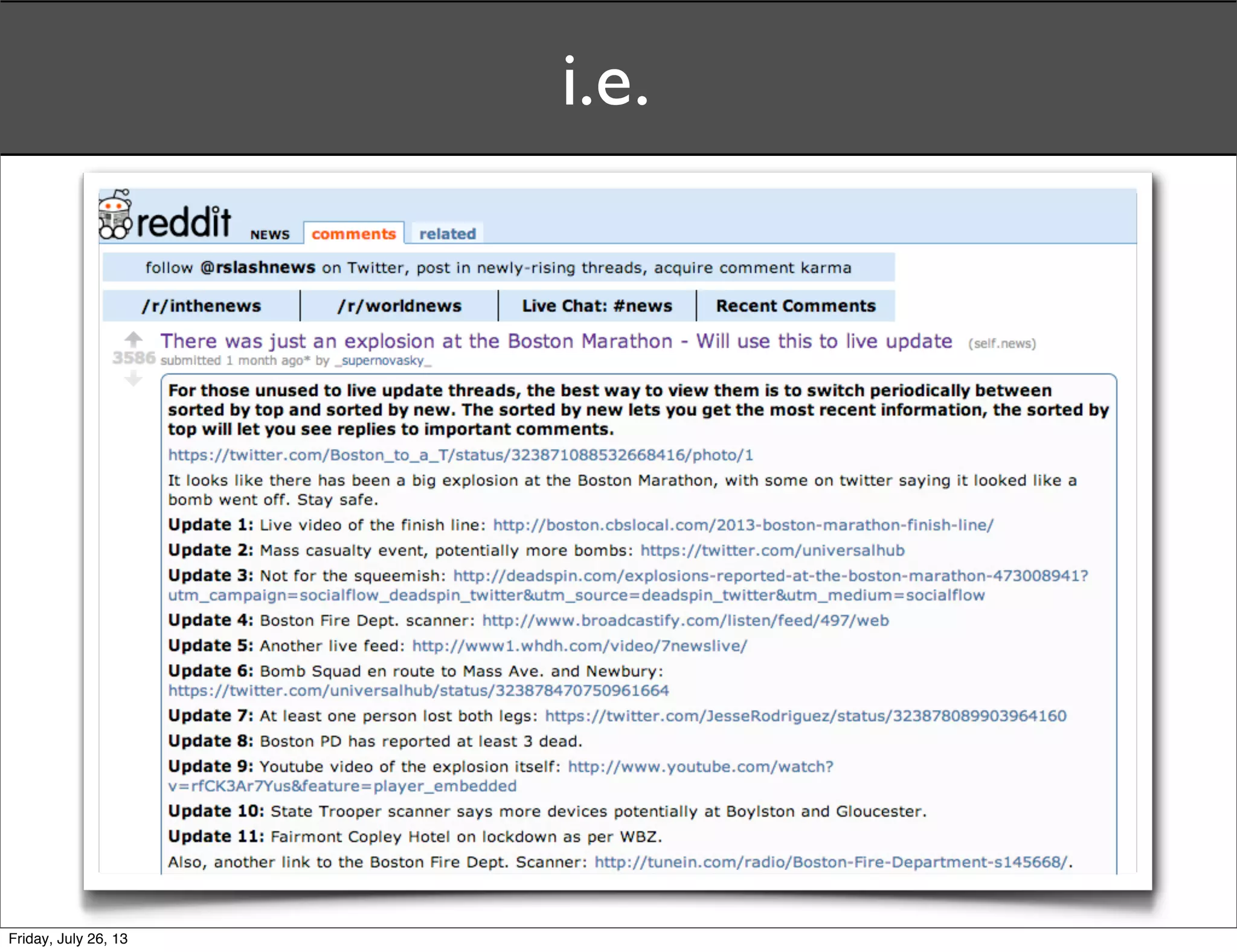 i.e.
Friday, July 26, 13
 