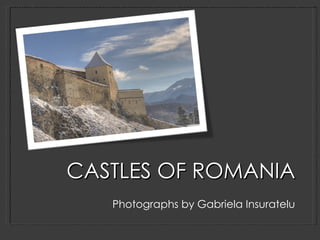 CASTLES OF ROMANIA ,[object Object]