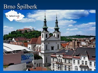 Brno ŠpilberkBrno Špilberk
 