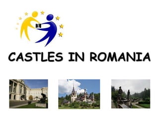 CASTLES IN ROMANIA
 