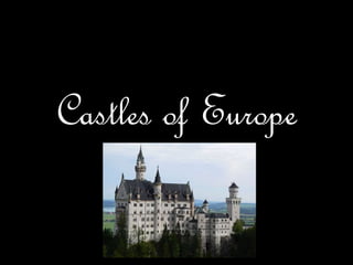 Castles of Europe
 