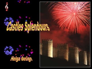 Helga design Castles Splendours 