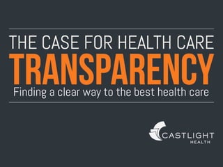 The Case for Health Care Transparency