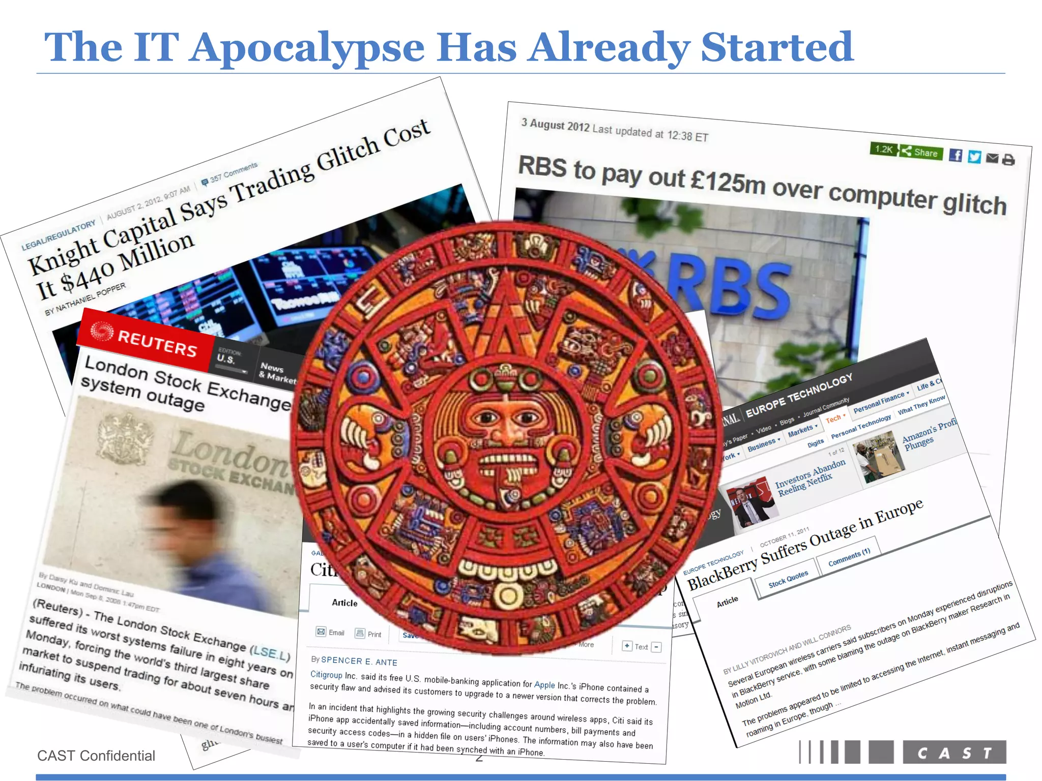 The IT Apocalypse Has Already Started




             3
 