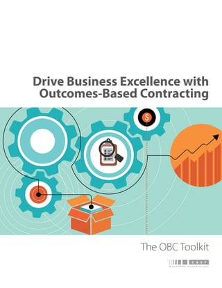 Drive Business Excellence with
Outcomes-Based Contracting
The OBC Toolkit
 