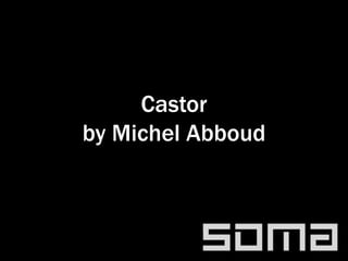 Castor
by Michel Abboud
 