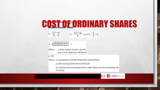 COST OF ORDINARY SHARES
Calculating the cost of ordinary shares
Dividend Growth Model
 