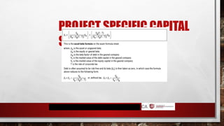 PROJECT SPECIFIC CAPITAL
STRUCTURE
 