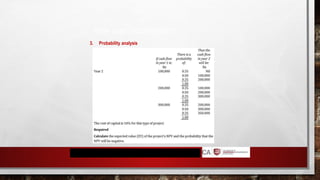 RISK AND UNCERTAINTY
3. Probability analysis
 