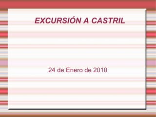 EXCURSIÓN A CASTRIL 24 de Enero de 2010 