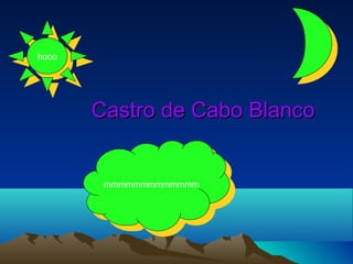Castro de Cabo Blanco   hooo mmmmmmmmmmmmm 