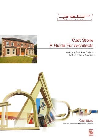 Cast Stone
A Guide For Architects
A Guide to Cast Stone Products
for Architects and Specifiers

Cast Stone
First Choice Solutions for Architects, Specifiers & Contractors

 
