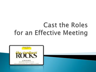Cast the Roles for an Effective Meeting 