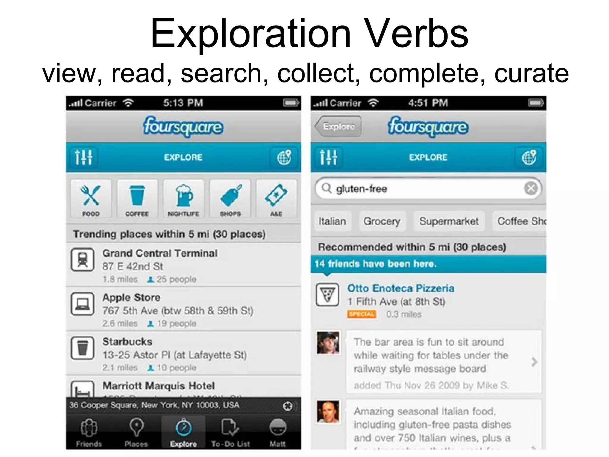 Exploration Verbs view, read, search, collect, complete, curate  