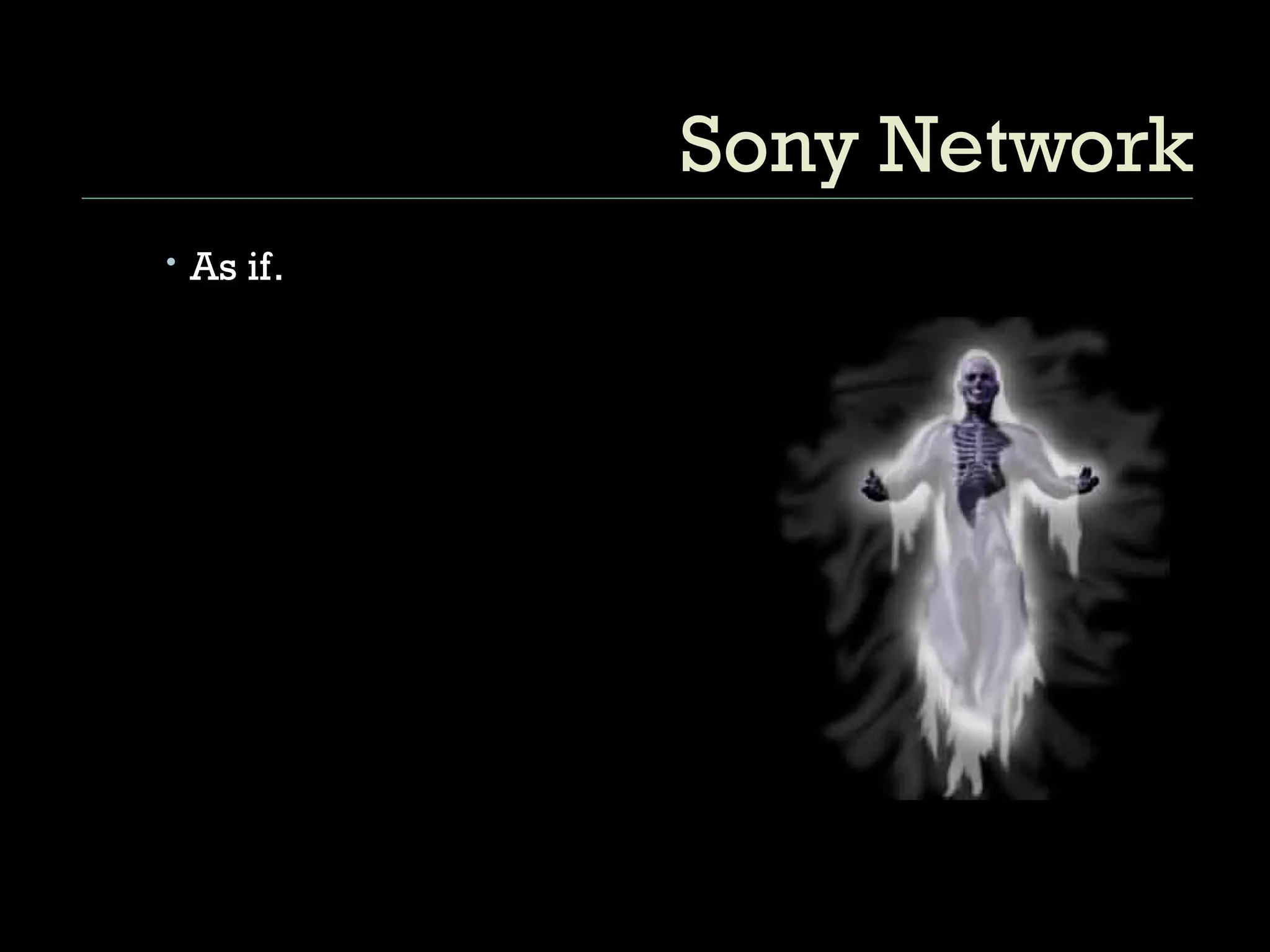 Sony Network As if. 