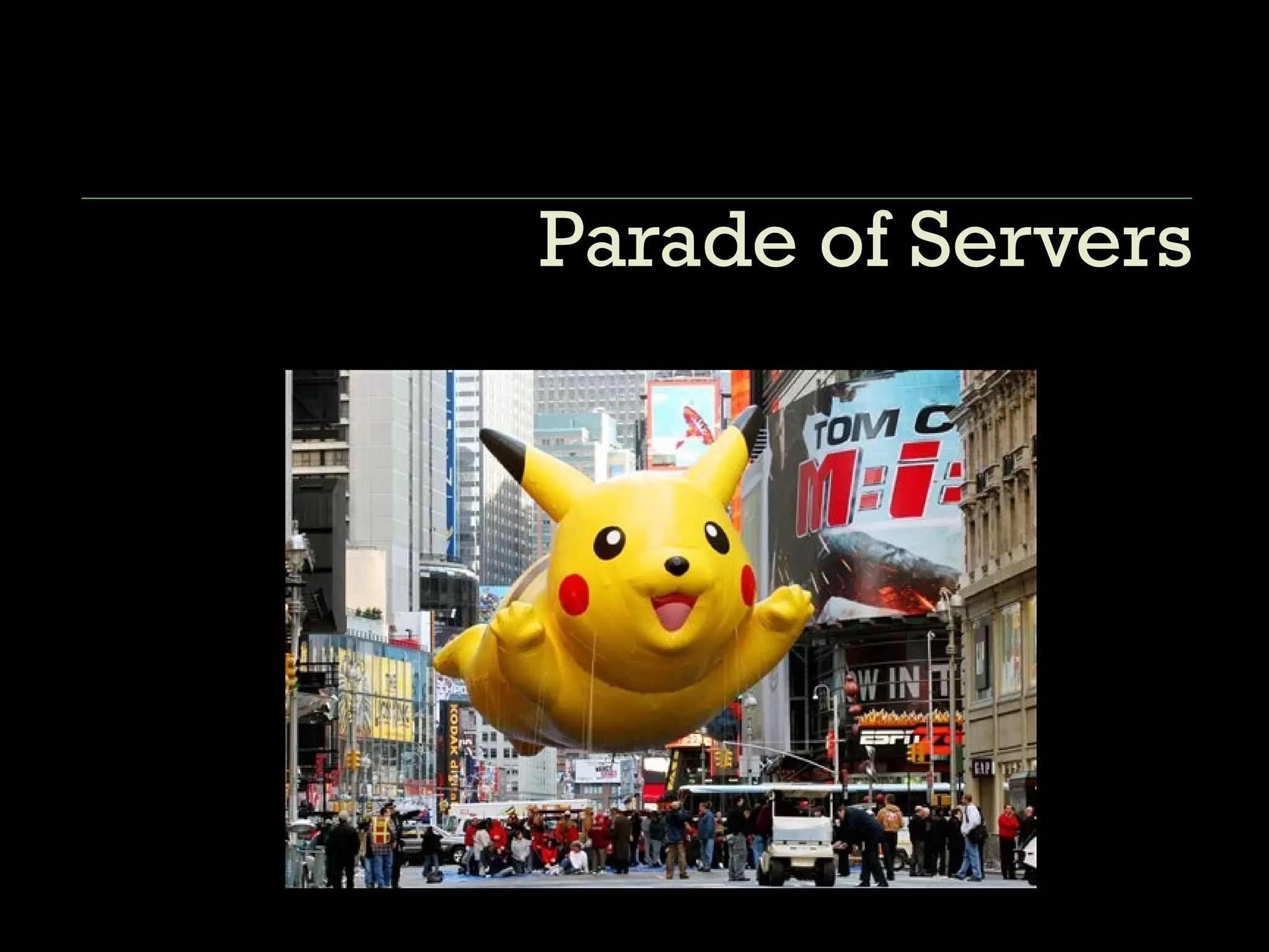 Parade of Servers 