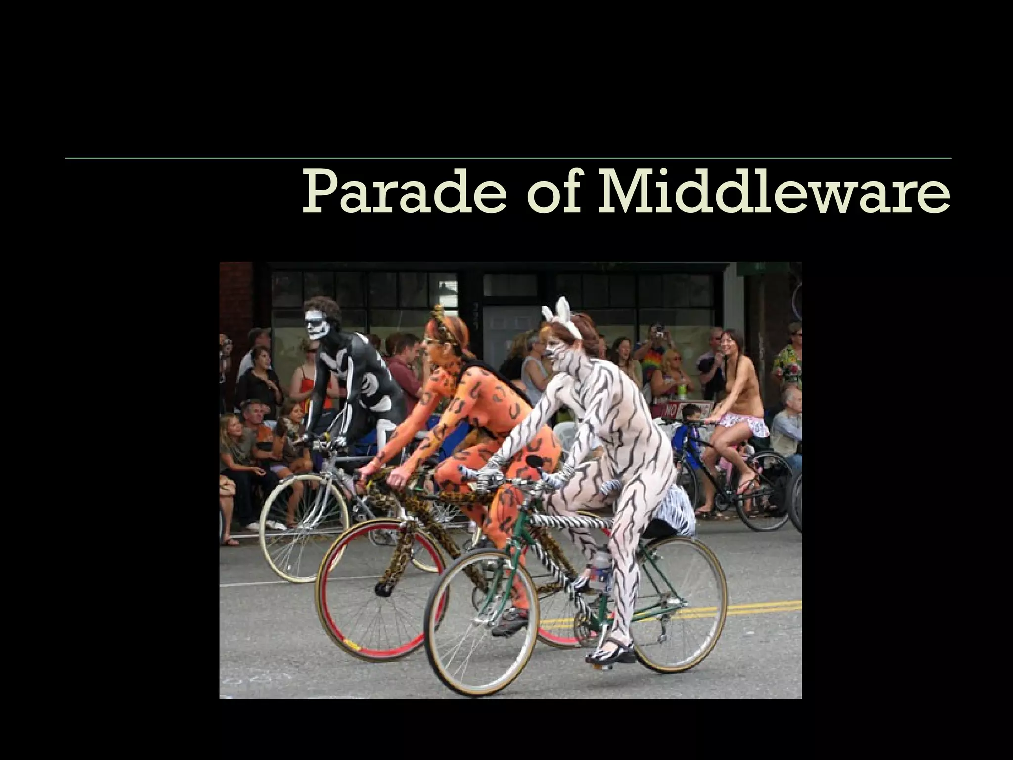 Parade of Middleware 