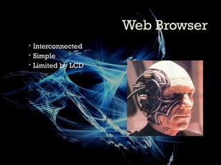 Web Browser Interconnected Simple Limited by LCD 