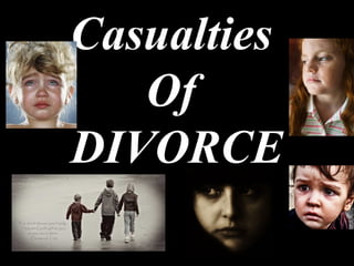 Casualties  Of  DIVORCE 