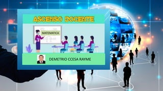 DEMETRIO CCESA RAYME
MATEMATICA
 