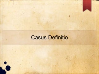 Casus Definitio
 