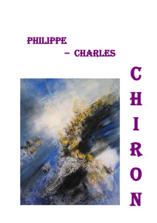 PHILIPPE
– CHARLES

C
H
I
R
O
N

 