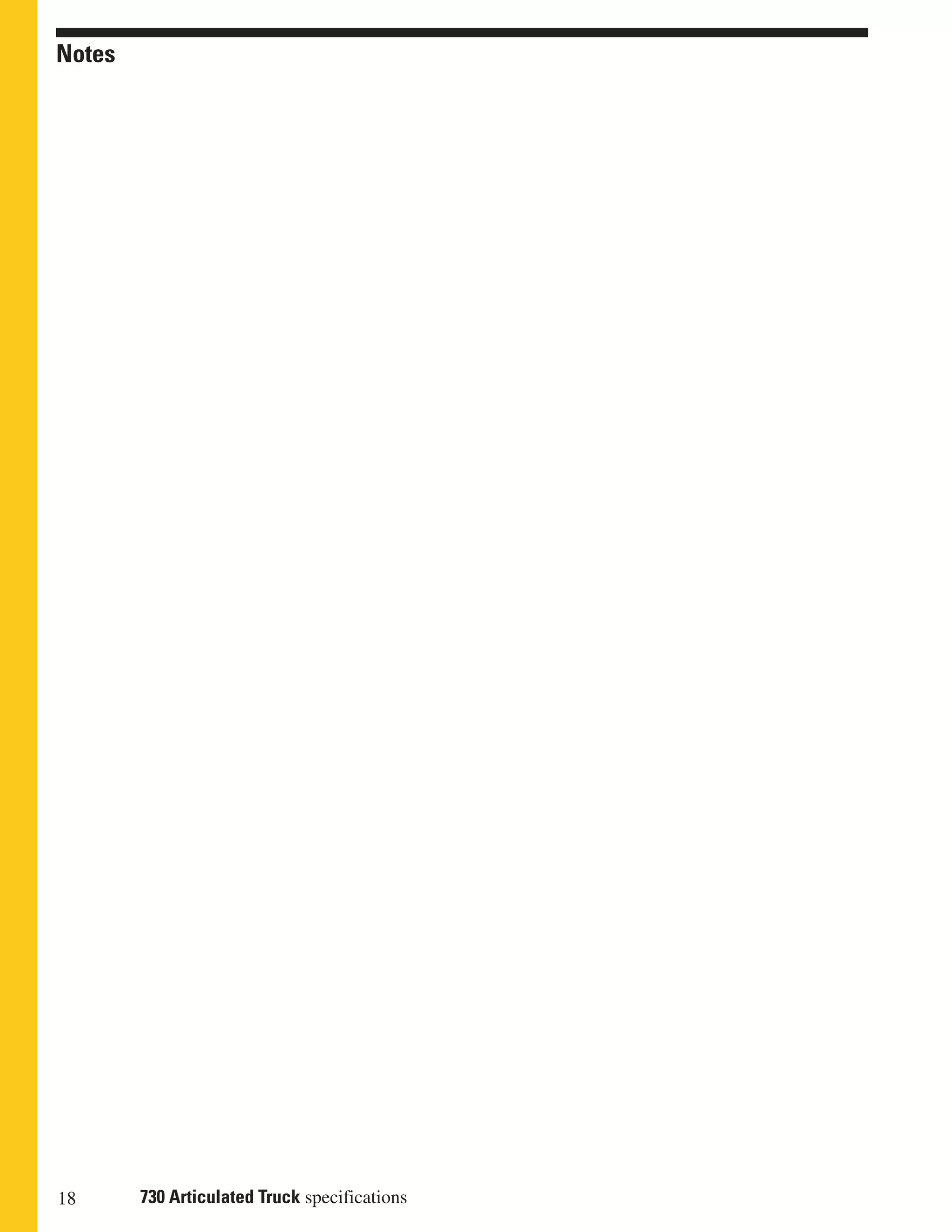 730 Articulated Truck specifications18
Notes
 