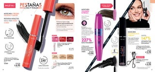 68 69
 
 Máscara de Pestañas a
Prueba de Sudor THE ONE
IN ACTION
8 ml
43509 $ 12.00
 $ 6.90
Puntos: 5
 
 Máscara de
Pestañas Tremendous
Volumen Extremo a
Prueba de Agua 10 ml
34603 $ 18.00
 $ 9.90
Puntos: 7
42817
Black
 
﻿
Base de Maquillaje FPS 40
THE ONE IN ACTION
30 ml
  $ 20.00
Puntos: 14
 
 Máscara para Pestañas
The ONE Lash Extension a
Prueba de Agua 8 ml
  $ 9.00
 $ 5.90
Puntos: 4
 
﻿
Color en Gel para Labios y
Mejillas THE ONE IN
ACTION
10 ml
  $ 12.00
Puntos: 8
¡NUEVO!
¡NUEVO!
¡NUEVA!
43511
Medium Beige
43512
Warm Tan
43510
Light Ivory
43506
Lively Pink
43507
Power Red
43508
Fresh Berry
NUEVA!
**Versus pestañas sin máscara.
***Clínicamente probado.
HASTA
LEVANTA TUS
PESTAÑAS***
147%
9 de cada 10 mujeres
concuerdan en que*:
-Separa las pestañas
-No mancha
-Es de larga duración
G
R
A
N
R
I
Z
A
D
O
Y
V
O
L
U
M
E
N
PESTAÑAS INTACTAS
IDEAL PARA TODO
CLIMA
Pestañas increíbles durante todas
tus actividades del día.
*
Prueba de consumidor.
LARGA DURACIÓN
A PRUEBA DE AGUA
Y SUDOR
Polímeros ligeros con
agente impermeabilizante
para garantizar que no se
corra o manche.
NO SE TRANSFIERE
MÁSCARA A PRUEBA
DE AGUA Y SUDOR Hasta 24 horas
de efecto
impresionante.
HASTA
MÁS VOLUMEN**
227%
Exclusivo
Cepillo de Cushion
5 Depósitos y +300
cerdas trabajan juntos
para cargar la cantidad
máxima de formulación
en cada pestaña.
MÁSCARA
VOLUMEN
EXTREMO
MÁSCARA
PESTAÑAS MÁS
LARGAS
MAQUILLAJE
PROFESIONAL
Modelo maquillada con: Máscara para Pestañas Lash
Extension a Prueba de Agua 42817 Black.



ÚLTIMA VEZ EN
CATÁLOGO
 
 Rizador de Pestañas
THE ONE Metal.
44001 $ 10.00
 $ 4.90
Puntos: 2

 