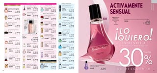 92 93
EAU DE TOILETTE
EAU DE TOILETTE
 
﻿
Debonair Eau de
Toilette 75 ml
42726 $ 60.00
Puntos: 42
 
﻿
Love Potion Eau de
Parfum 50 ml
42751 $ 60.00
Puntos: 42
 
﻿
Glacier Air Eau de
Toilette 100 ml
38379 $ 36.00
Puntos: 25
 
﻿
Giordani Gold Essenza
Parfum 50 ml
42503 $ 78.00
Puntos: 55
 
﻿
Venture Eau de Toilette
100 ml
42510 $ 36.00
Puntos: 25
 
﻿
Joyce Turquoise Eau de
Toilette 50 ml
42508 $ 28.00
Puntos: 20
 
﻿
Volare Eau de Parfum
50 ml
42514 $ 45.00
Puntos: 32
 
﻿
Possess Eau de Parfum
50 ml
42519 $ 70.00
Puntos: 49
 
﻿
Crema Corporal
Possess 250 ml
42831 $ 15.00
Puntos: 11
 
﻿
Crema Corporal
Perfumada Giordani
Gold Essenza 250 ml
42206 $ 16.00
Puntos: 11
 
﻿
Possess Man Eau de
Toilette 75 ml
31825 $ 65.00
Puntos: 46
 
﻿
Fragancia Corporal Love Potion
So Tempting 75 ml
33958 $ 18.00
Puntos: 13
 
﻿
Crema Corporal Miss
Giordani 150 ml
42883 $ 15.00
Puntos: 11
 
﻿
Miss Giordani Eau de
Parfum 50 ml
30399 $ 60.00
Puntos: 42
 
﻿
Possess The Secret Man
Eau de Parfum 75 ml
33650 $ 70.00
Puntos: 49
 
 Eclat Amour Eau de Toilette
50 ml
35649 $ 45.00
 $ 34.90
Puntos: 25
 
﻿
All or Nothing Parfum
50 ml
35679 $ 90.00
Puntos: 64
 
﻿
Eclat Toujours Eau de
Toilette 75 ml
35651 $ 45.00
Puntos: 32
 
﻿
Signature para Ella
Parfum 50 ml
38540 $ 76.00
Puntos: 54
 
﻿
Women's Collection
Powdery Mimosa Eau
de Toilette 75 ml
38514 $ 36.00
Puntos: 25
 
﻿
Spray Corporal
Giordani Gold Essenza
75 ml
42806 $ 16.00
Puntos: 11
 
﻿
Colonia Refrescante
Sensity Midnight Mist
200 ml
42788 $ 22.00
Puntos: 16
 
﻿
Wake Up Feel Good
Eau de Toilette 50 ml
37213 $ 28.00
Puntos: 20
 
﻿
Giordani Gold Essenza
Blossom Parfum 50 ml
38534 $ 78.00
Puntos: 55
 
 Fragancia Corporal Love Potion Blossom Kiss 75 ml
38526 $ 18.00
 $ 11.90
Puntos: 8
 
﻿
Signature para Él Parfum
75 ml
38587 $ 85.00
Puntos: 60
75 ml
E N T R É G A T E A
LA PASIÓN DE UN BESO SEDUCTOR
D E D E S C U E N T O
30
HASTA
LO
QUIERO
ACTIVAMENTE
SENSUAL
ORI ENTAL
FRUTAL
VAI N I LL A
Higo
Lili
Vainilla
PERFUMES
EUROPEOS
P A R A E L L A
PARFUM MÁXIMA FIJACIÓN
EAU DE PARFUM
CREMA / SPRAY CORPORAL
COLONIA REFRESCANTE
P A R A É L
PARFUM MÁXIMA FIJACIÓN
EAU DE PARFUM
EAU DE TOILETTE
 
﻿
Volare Moments Eau
de Parfum 50 ml
35661 $ 45.00
Puntos: 32
 
﻿
Joyce Rose Eau de
Toilette 50 ml
37766 $ 28.00
Puntos: 20
 
﻿
Crema Corporal Love
Potion 250 ml
42509 $ 15.00
Puntos: 11
 
﻿
Venture Power Eau de
Toilette 100 ml
42517 $ 36.00
Puntos: 25
 
﻿
Lucia Eau de Toilette
50 ml
42785 $ 45.00
Puntos: 32
 
﻿
Love Potion Secrets
Eau de Parfum 50 ml
42815 $ 55.00
Puntos: 39

 
﻿
Colonia Refrescante
North For Men Intense
100 ml
38913 $ 22.00
Puntos: 16
 
﻿
Colonia Refrescante
para Él Fresh Citrus
Love Nature 400 ml
42186 $ 28.00
Puntos: 20
COLONIA REFRESCANTE

 