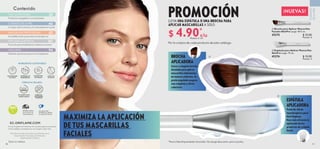 10 11
 
 Brocha para Aplicar Mascarillas
Faciales SkinPro Largo: 18.5 cm.
45275 $ 10.00
Puntos: 4
 
 Espátula para Aplicar Mascarillas
SkinPro Largo: 19 cm.
45276 $ 10.00
Puntos: 4
CUIDADO
DE
LA
PIEL
NUEVAS!
Contenido
En caso de agotarse las existencias de un producto gratis en promoción
de este catálogo,se reemplazará por otro de igual o mayor valor.
Salud es belleza
INGREDIENTES SUSTENTABLES
FÓRMULAS SEGURAS
EC.ORIFLAME.COM
Los aerosoles
Oriflame no dañan
la capa de Ozono
Miembro de la
Asociación de
Venta Directa
Para fines de este documento se entiende como
Emprendedor Asociado al Distribuidor
Independiente Oriflame.
Por la compra de cada producto de este catálogo.
*

$ 4.90
Puntos: 2


Productos amigables con el planeta
VIVE SUSTENTABLE 28
Increíbles looks para estar en tendencia
MAQUILLAJE PROFESIONAL 62
Lo mejor de la ciencia y la naturaleza en tu piel
CUIDADO DE LA PIEL 46
Distintas opciones para vivir en balance
WELLNESS 94
Evoca tu personalidad con selectos aromas
PERFUMES EUROPEOS 80
PROMOCIÓN
LLEVA UNA ESPÁTULA O UNA BROCHA PARA
APLICAR MASCARILLAS A SOLO:
Suave y elegante brocha
diseñada para aplicar
mascarillas hidratantes
de manera uniforme. Su
punta angulada asegura
una completa y eficaz
cobertura.
BROCHA
APLICADORA
Punta de silicón
hipoalergénico para
fácil limpieza.
Hace más eficiente la
aplicación de tus
productos de cuidado
facial.
ESPÁTULA
APLICADORA
MAXIMIZA LA APLICACIÓN
DE TUS MASCARILLAS
FACIALES
*Precio Neto Emprendedor Asociado. No otorga descuento, pero sí puntos.
c/u
c/u
 
