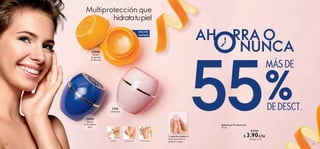 16 17
Humecta
Suaviza
Nutre
Su práctico diseño es
ideal para llevarlo
siempre contigo.
 
﻿
Bálsamos Protectores
15 ml
 $ 9.00
 $ 3.90
 Puntos: 3
AH RRA O
%
NUNCA
MÁS DE
55DE DESCT.
Multiprotección que
hidratatupiel
35808
Aceite
de Semilla
de Naranja
1276
Universal
33445
Aceite
de Arándano
Azul
EDICIÓN
LIMITADA
c/u
c/u
 