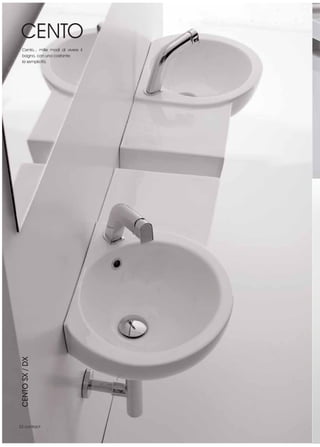 CENTO
  Cento... mille modi di vivere il
  bagno, con una costante:
  la semplicità.
CENTO SX / DX




22 contract
 